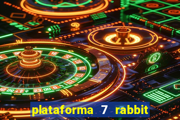 plataforma 7 rabbit paga mesmo